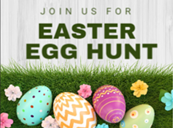 Easter Egg Hunt Saturday March 30th