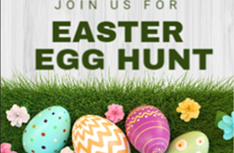 Easter Egg Hunt Saturday March 30th